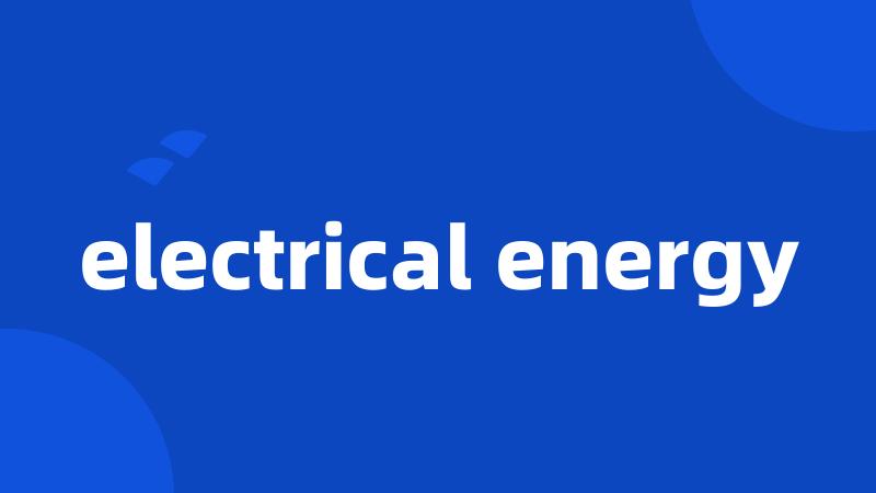 electrical energy