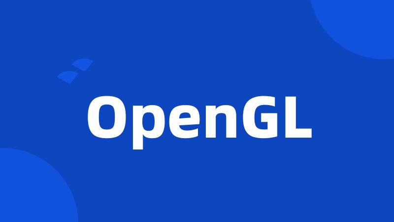 OpenGL