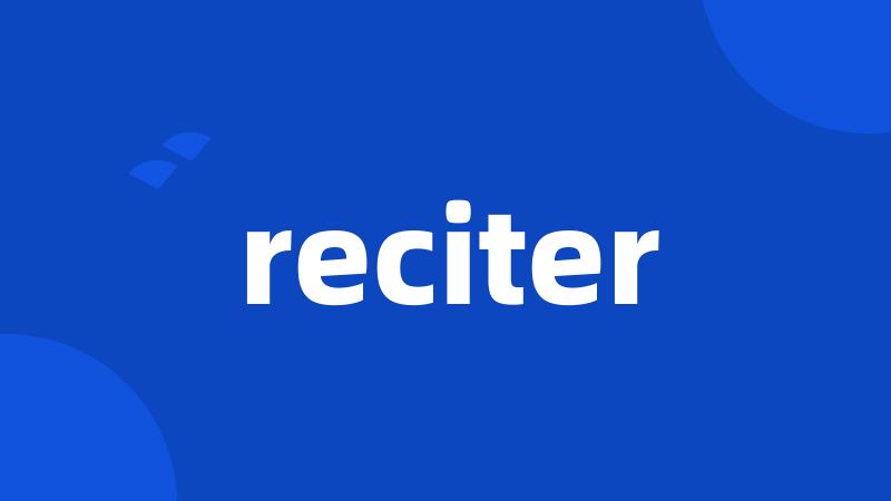 reciter