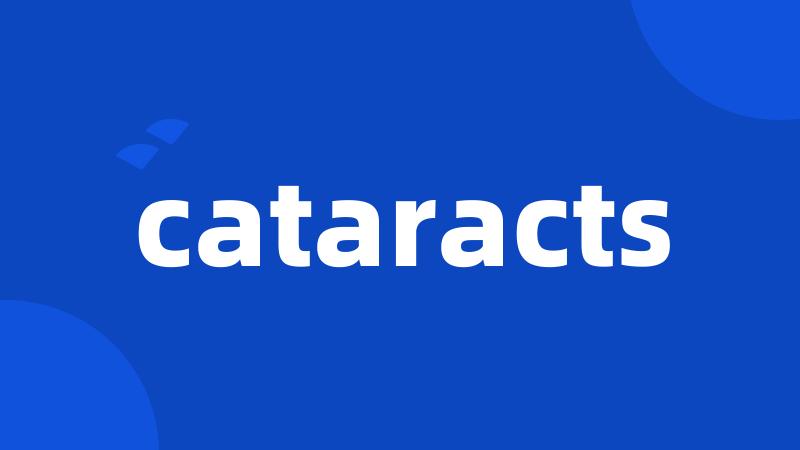 cataracts