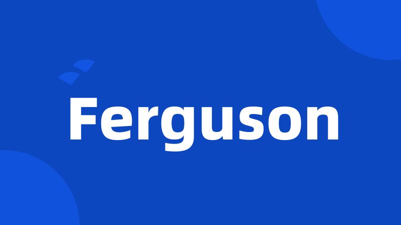 Ferguson