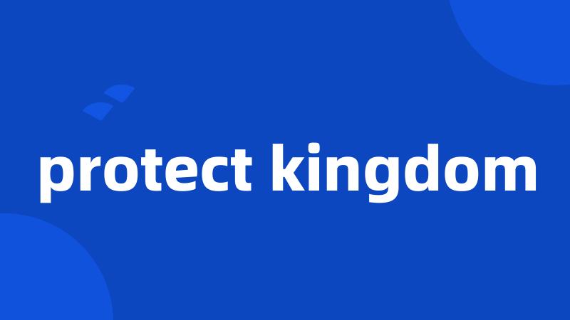 protect kingdom