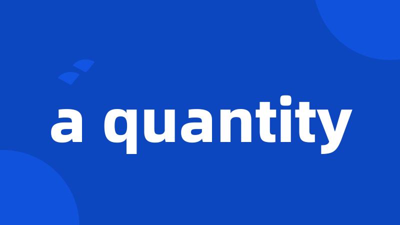 a quantity