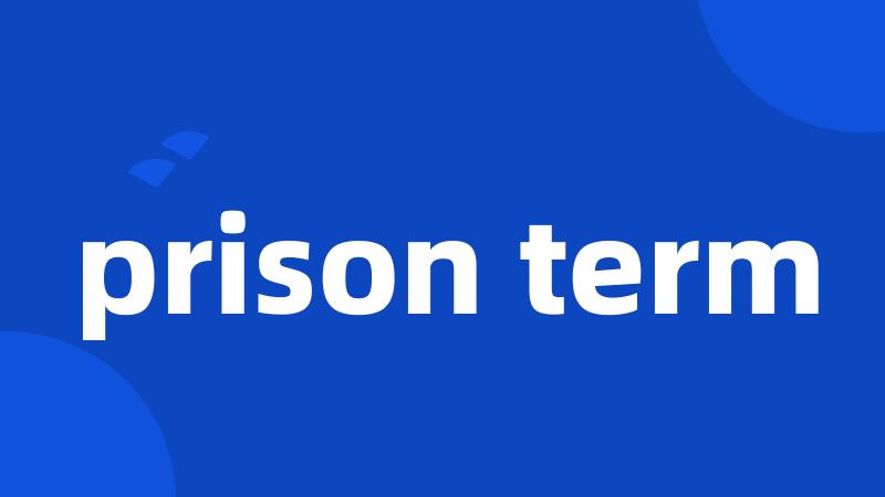 prison term