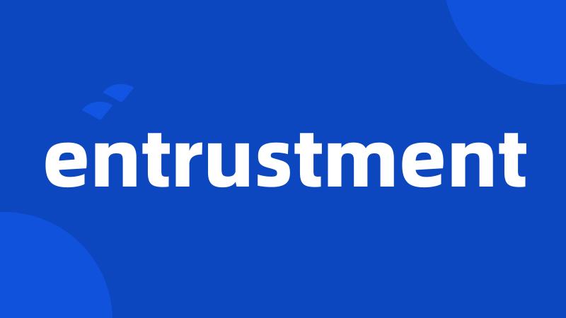 entrustment