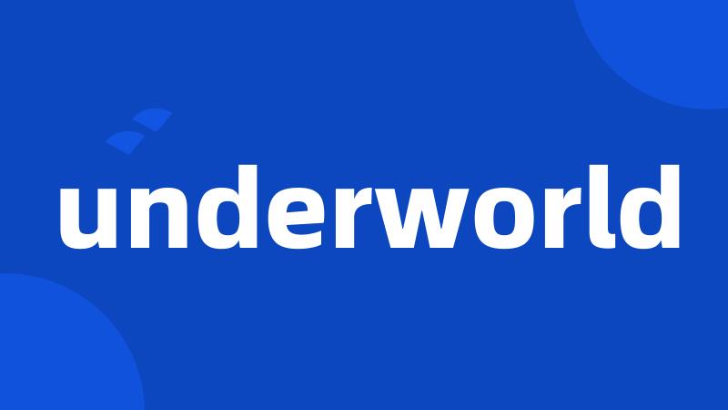 underworld