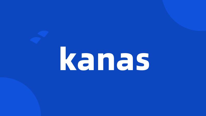 kanas