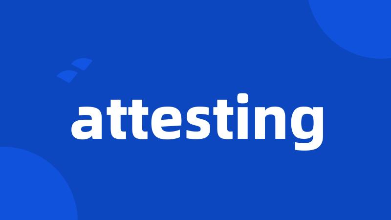 attesting