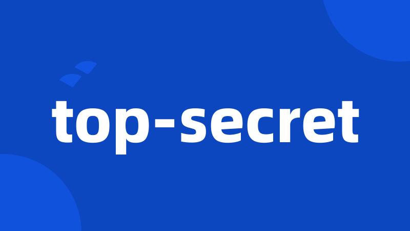 top-secret