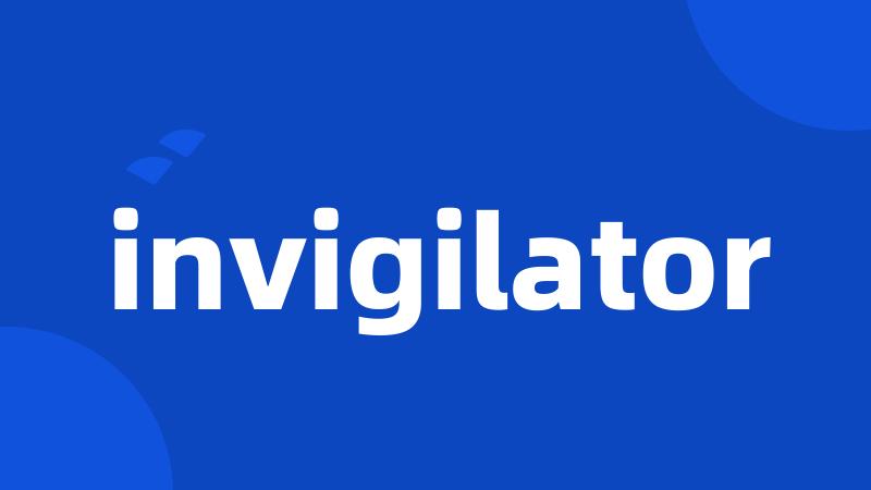 invigilator