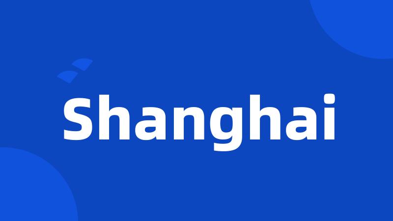 Shanghai