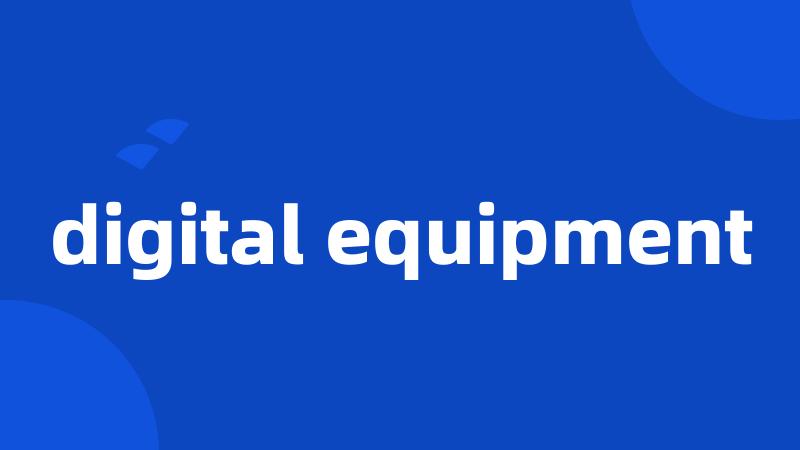 digital equipment