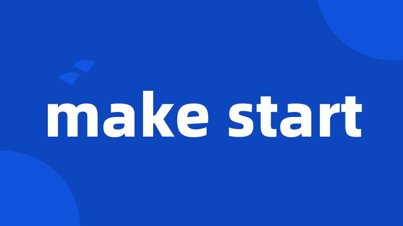 make start