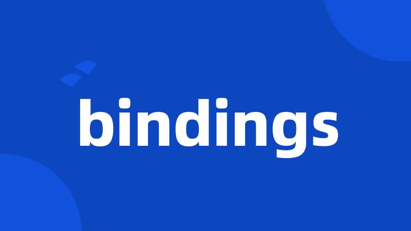 bindings