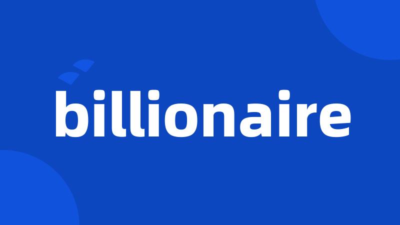 billionaire