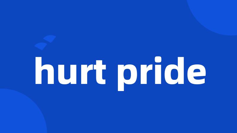 hurt pride