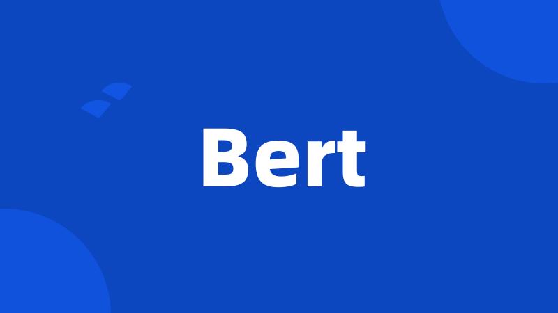 Bert