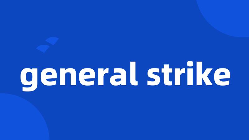 general strike