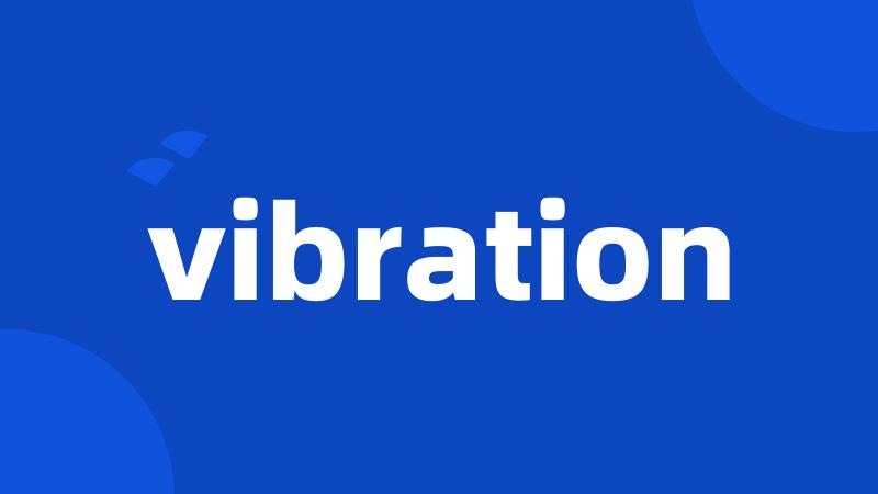 vibration