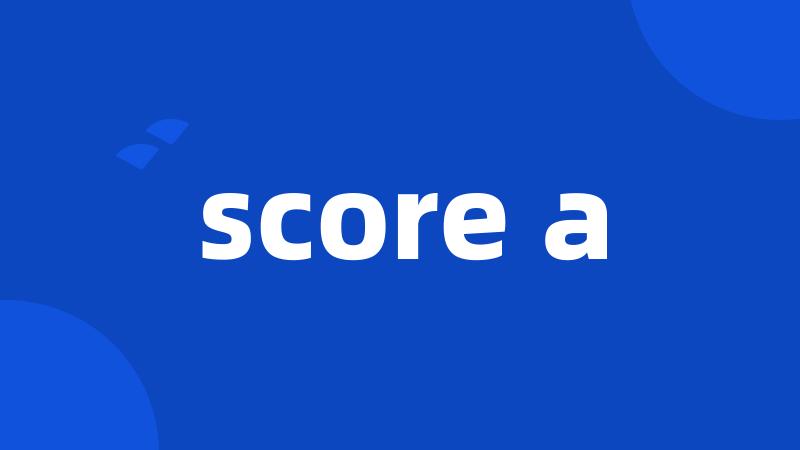 score a