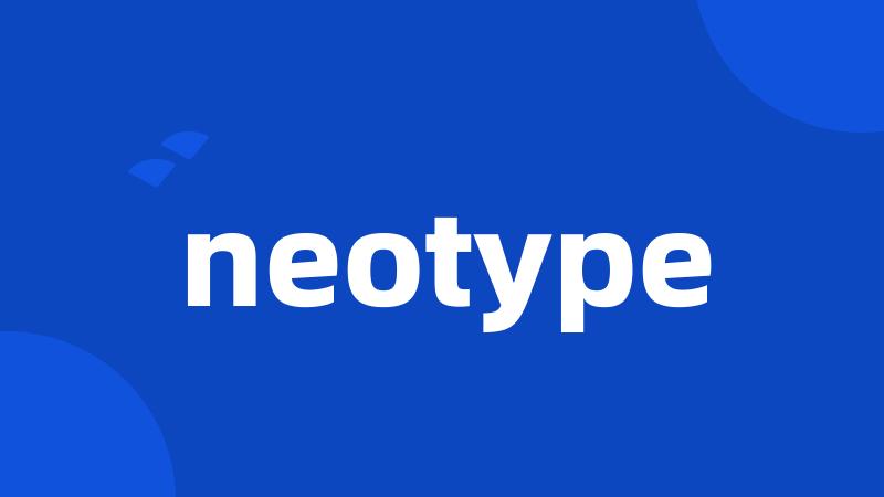 neotype