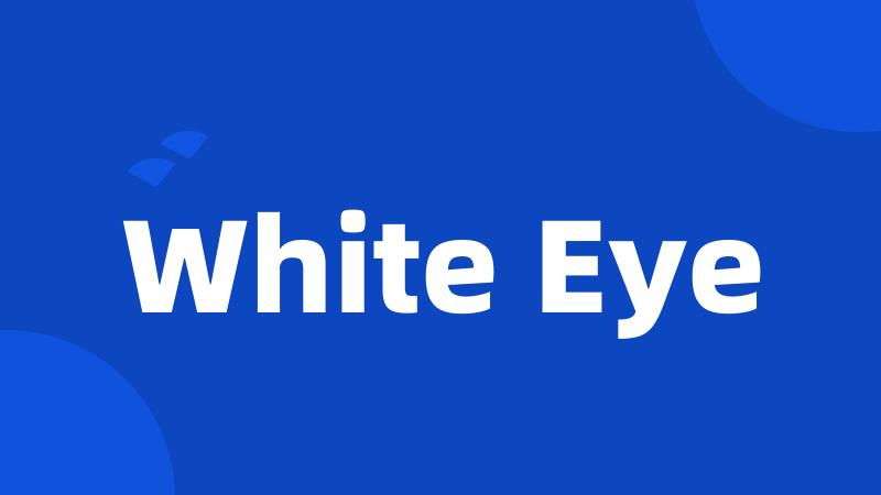 White Eye