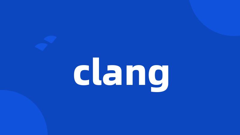 clang