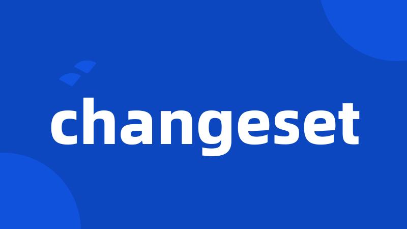 changeset