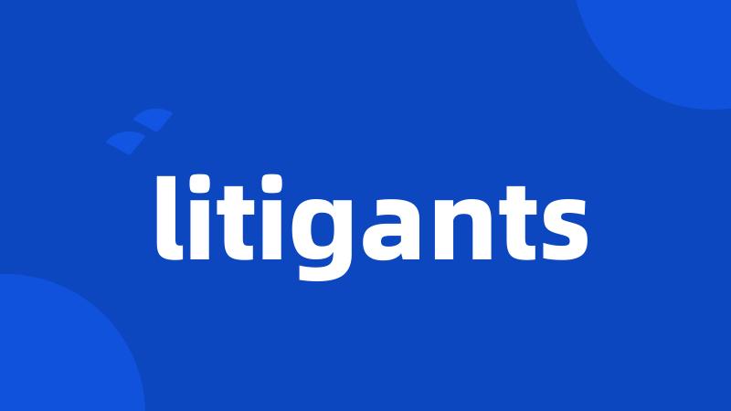 litigants