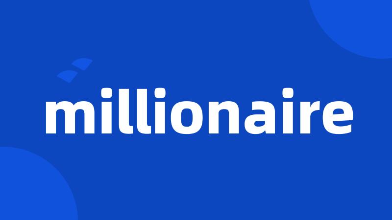 millionaire