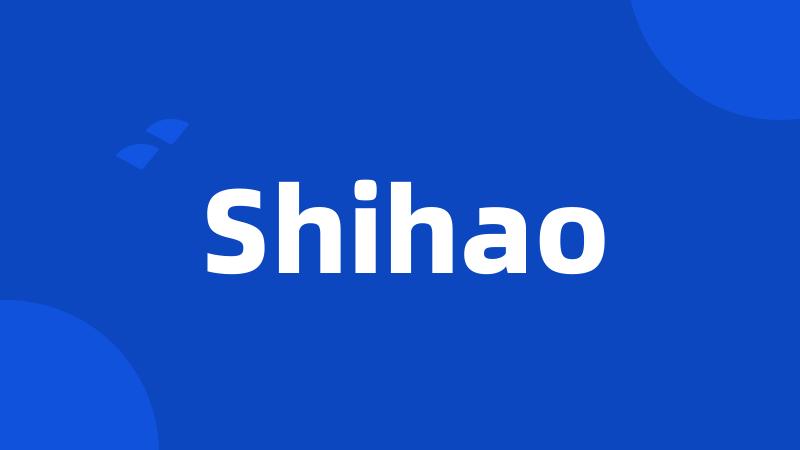 Shihao