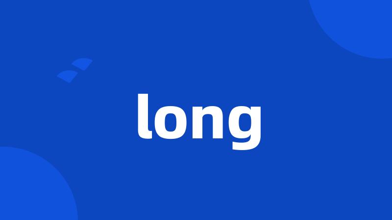 long