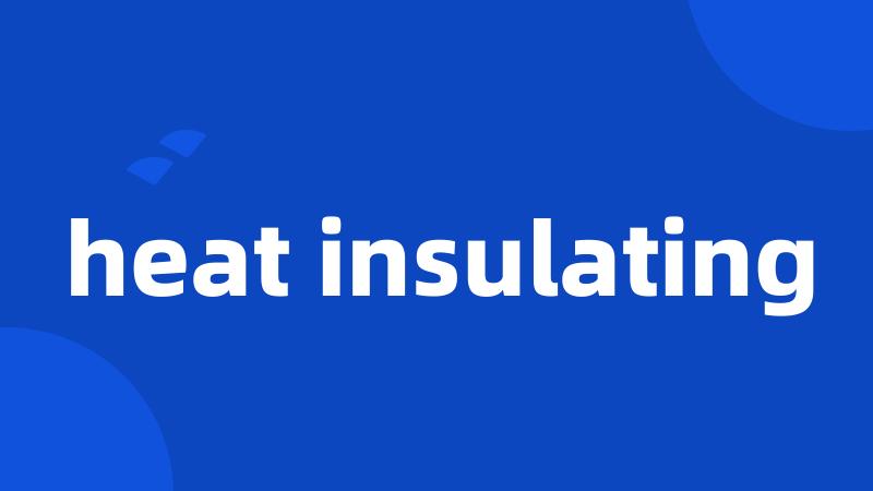 heat insulating