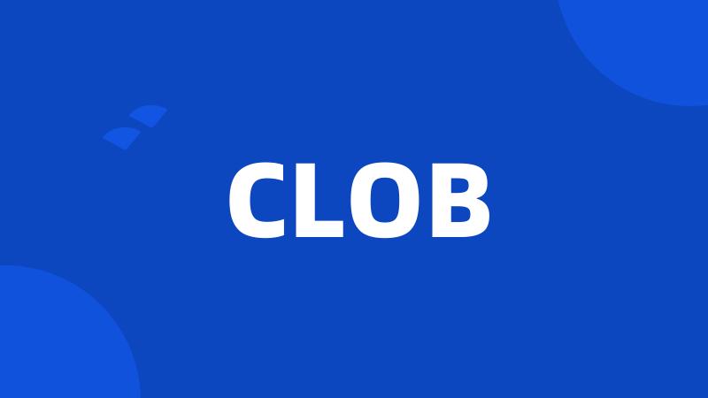 CLOB