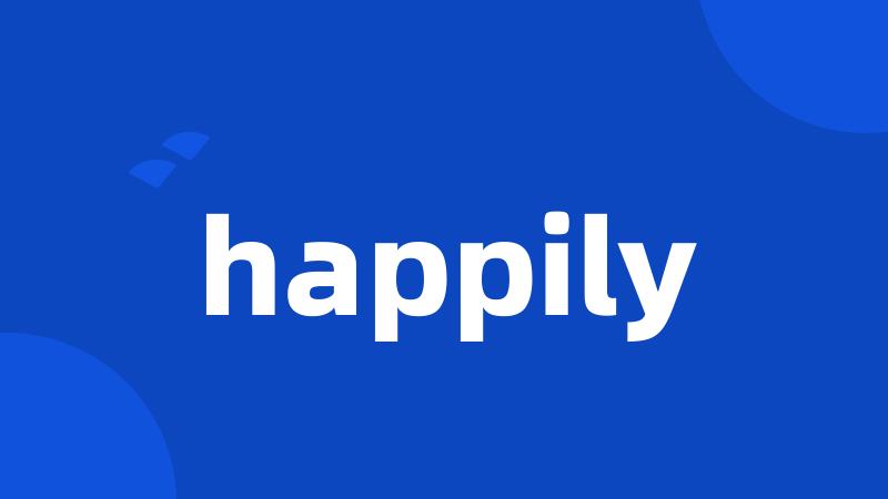 happily