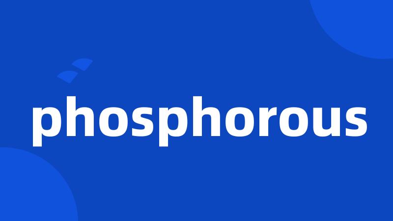 phosphorous