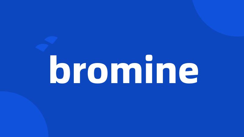 bromine