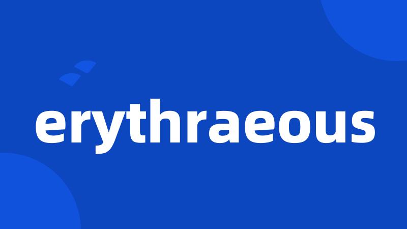 erythraeous