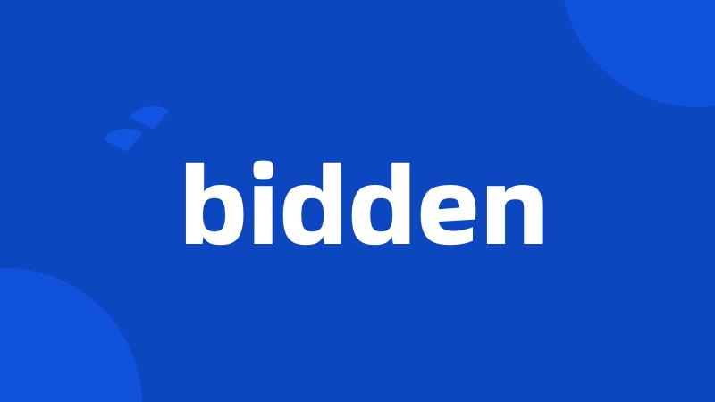 bidden