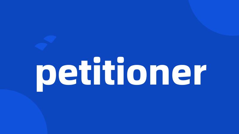 petitioner