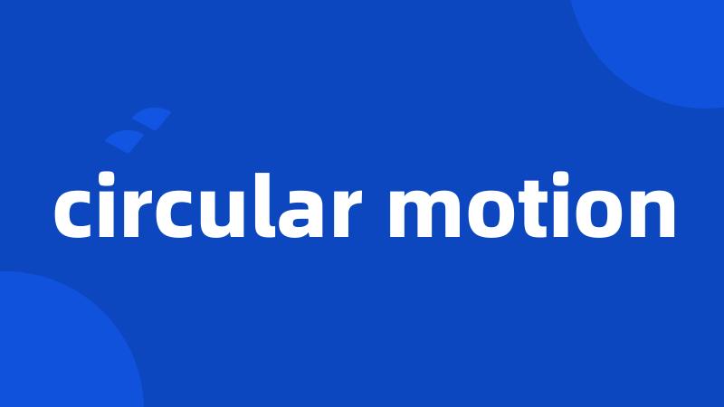 circular motion