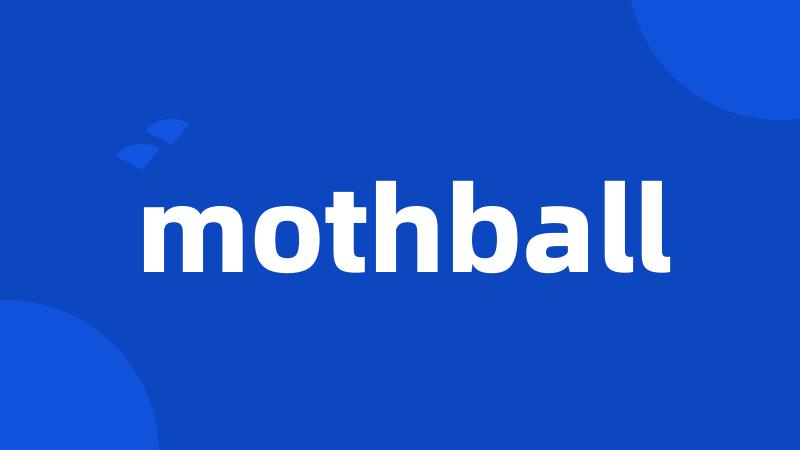 mothball