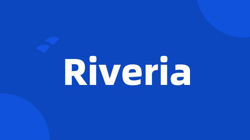 Riveria