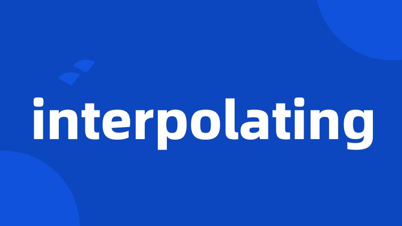 interpolating