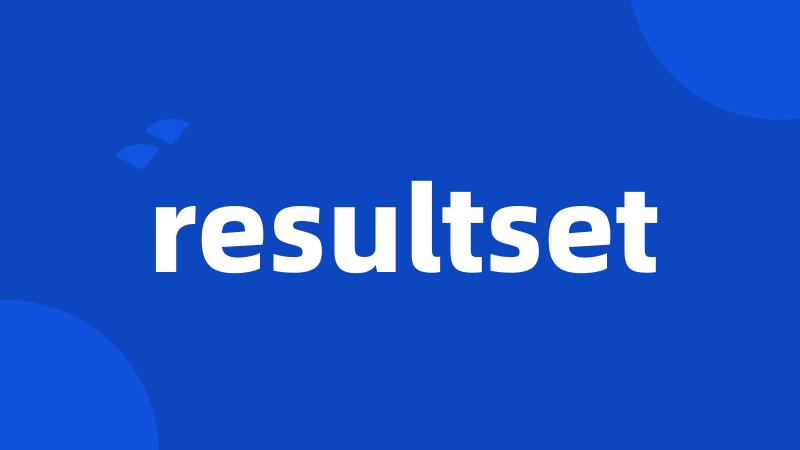 resultset