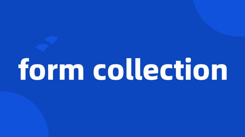 form collection