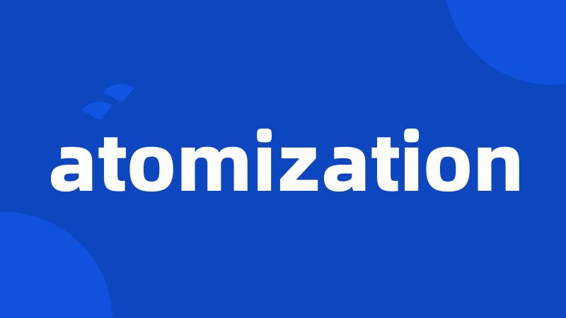 atomization