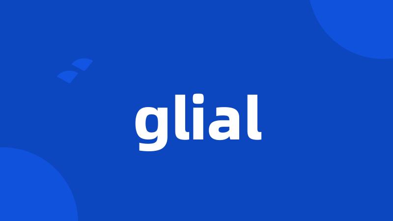 glial