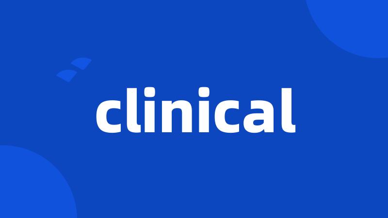 clinical