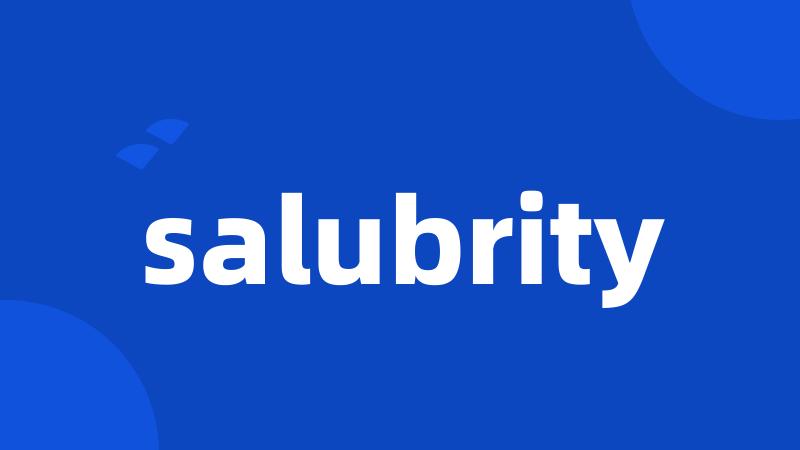 salubrity